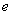 *
